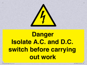 DANGER Isolate A.C. and D.C. switch before carrying out work